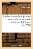 Étude critique des injections sous-arachnoïdennes de cocaïne en obstétrique