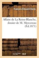 Affaire de La Reine-Blanche, dossier de M. Mercereau