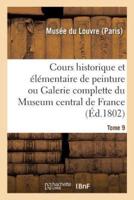 Cours historique et élémentaire de peinture ou Galerie complette du Museum central de France