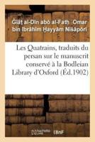 Les Quatrains, traduits du persan sur le manuscrit conservé à la Bodleian