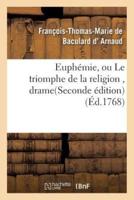 Euphémie, ou Le triomphe de la religion , drame. Seconde édition