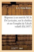 Réponse à un mot de M. le Dr Levicaire