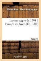 La campagne de 1794 à l'armée du Nord. Tome 2-1