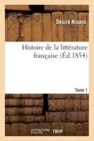 Histoire de la littérature française- Tome 1