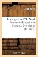 Les anglais au Pôle Nord. Aventures du capitaine Hatteras. 24e édition