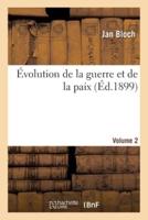 Évolution de la guerre et de la paix - Volume 2