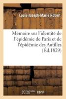 Mémoire sur l'identité de l'épidémie de Paris et de l'épidémie des Antilles, diversement connue