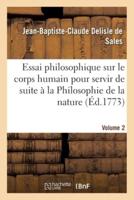 Essai philosophique sur le corps humain pour servir de suite à la Philosophie de la nature Volume 2