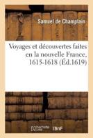 Voyages et découvertes faites en la nouvelle France, 1615-1618