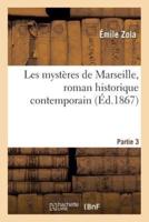 Les mystères de Marseille, roman historique contemporain. Partie 3