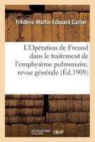 L'Opération de Freund dans le traitement de l'emphysème pulmonaire, revue générale