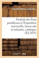 Produits des États pontificaux à l'Exposition universelle, beaux-arts et industrie, catalogue