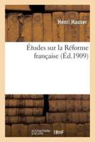 Études sur la Réforme française