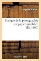 Pratique de la photographie sur papier simplifiée par l'emploi de l'appareil conservateur