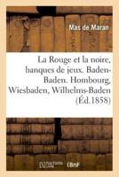 La Rouge et la noire, banques de jeux. Baden-Baden