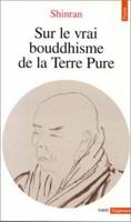 Sur Le Vrai Buddhisme De La Terre Pure