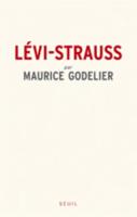 Levi-Strauss Par Maurice Godelier