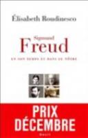 Sigmund Freud En Son Temps Et Dans Le Notre