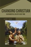 Changing Christian Sacramental Beliefs Over Time