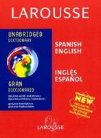 Larousse Unabridged Dictionary: Spanish-English / English-Spanish