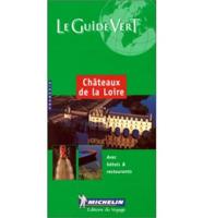 Chateaux De La Loire Green Guide
