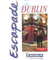 Michelin Guide: Escapade Dublin (French Text)