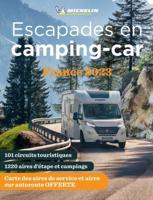 Escapades En Camping-Car France Michelin 2023 - Michelin Camping Guides