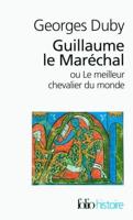 Guillaume Le Marechal Ou Le Meilleur Chevalier Du Monde