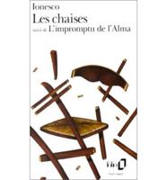 Chaises/L'Impromptu De l'Alma, Les