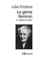 Le Genie Feminin 2/Melanie Klein
