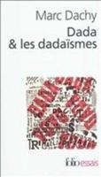 Dada Et Les Dadaismes