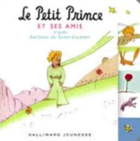 Le Petit Prince a Ses Amis
