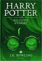 Harry Potter Et Les Reliques De La Mort
