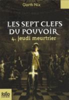 Les Sept Clefs Du Pouvoir 4/Jeudi Meurtrier