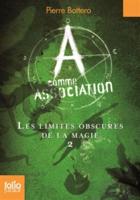 A Comme Association 2/Les Limites Obscures De La Magie