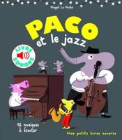 Paco Et Le Jazz (Livre Sonore) 16 Musiques a Ecouter