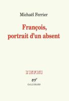 Francois, Portrait D'un Absent