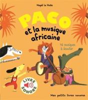 Paco Et La Musique Africaine (Livre Sonore) 16 Musiques a Ecouter