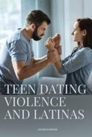 Teen Dating Violence and Latinas