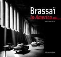 Brassaï in America, 1957