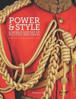 Power and Style: A World History of Politics and Dress