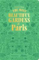 The Most Beautiful Gardens of Paris