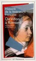 Histoire De La Litterature Francaise 2/De Villon a Ronsard (Xv-Xvie)