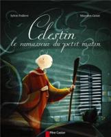 Celestin, Le Ramasseur Du Petit Matin