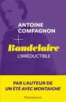 Baudelaire L'irreductible
