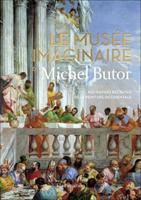 Le Musee Imaginaire De Michel Butor