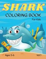 Shark Coloring Book for Kids: Shark Coloring Book For Kids And Toddlers, Ages 3-6! A Unique Collection Of Pages