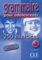 Grammaire Pour Adolescents 250 Exercices