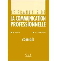 Le Français De La Communication Professionelle. Corrigés