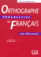 Orthographe Progressive Du Francais Textbook (Beginner)